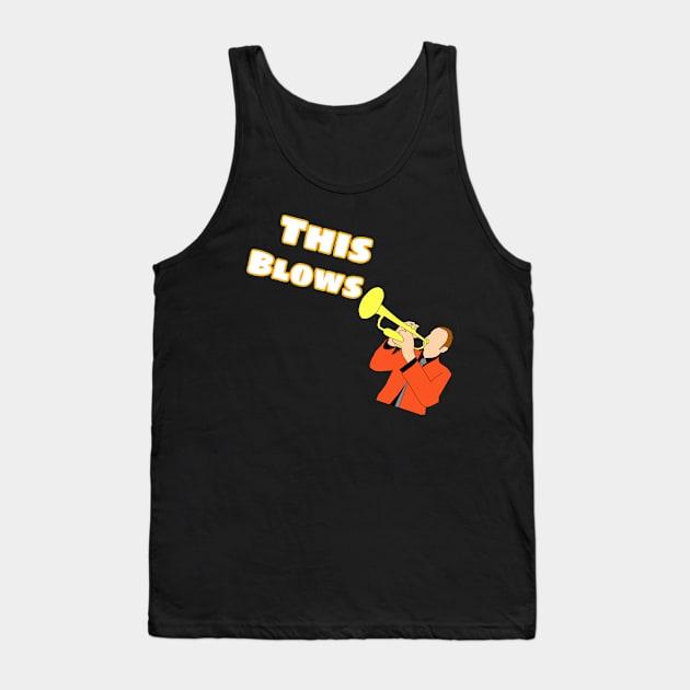 This Blows Tank Top by CocoBayWinning 